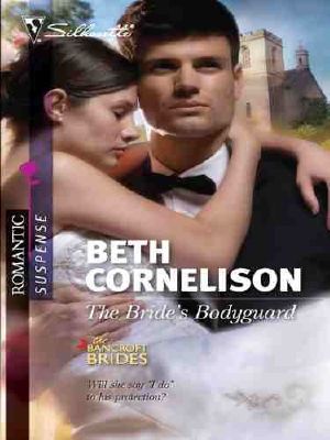 [Bancroft Brides 02] • The Bride's Bodyguard